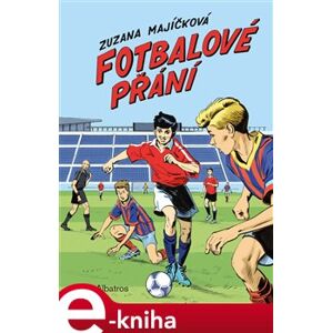 Fotbalové přání - Zuzana Majíčková e-kniha