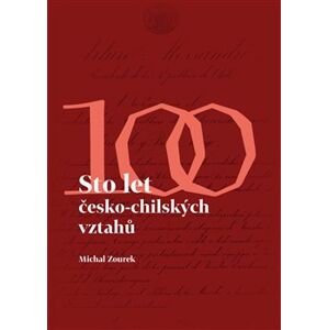 Sto let česko - chilských vztahů - Michal Zourek