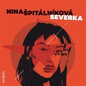 Severka, CD - Nina Špitálníková