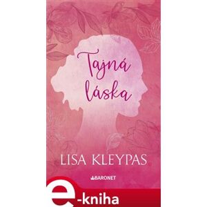 Tajná láska - Lisa Kleypas e-kniha