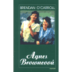 Agnes Browneová - Brendan O´Carroll