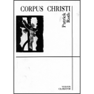 Corpus Christi - Patrick Roth